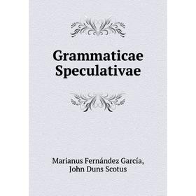 

Книга Grammaticae Speculativae
