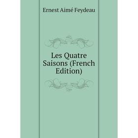 

Книга Les Quatre Saisons