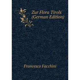 

Книга Zur Flora Tirols (German Edition)