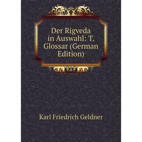 

Книга Der Rigveda in Auswahl: T. Glossar (German Edition)