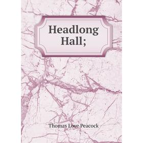 

Книга Headlong Hall