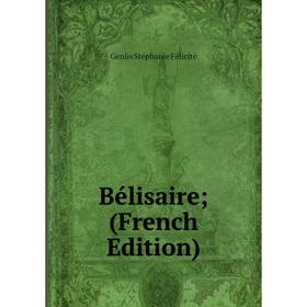 

Книга Bélisaire; (French Edition)