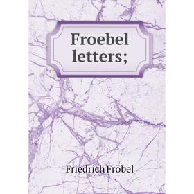 

Книга Froebel letters