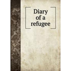 

Книга Diary of a refugee