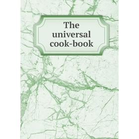 

Книга The universal cook-book