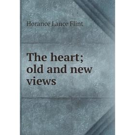 

Книга The heart; old and new views