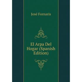 

Книга El Arpa Del Hogar (Spanish Edition)