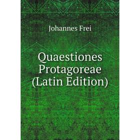 

Книга Quaestiones Protagoreae (Latin Edition)