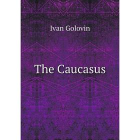 

Книга The Caucasus