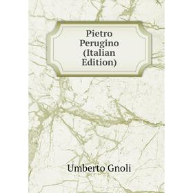 

Книга Pietro Perugino (Italian Edition)