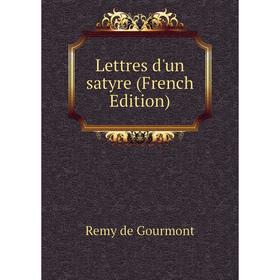 

Книга Lettres d'un satyre