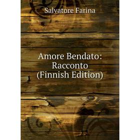 

Книга Amore Bendato: Racconto (Finnish Edition)