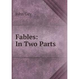

Книга Fables: In Two Parts