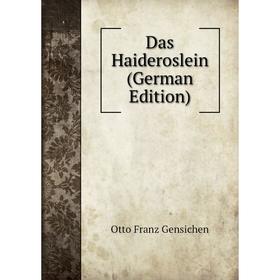 

Книга Das Haideroslein (German Edition)