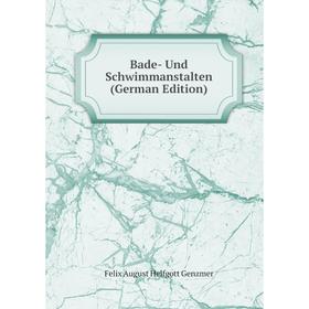 

Книга Bade- Und Schwimmanstalten (German Edition)