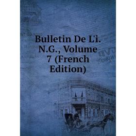 

Книга Bulletin De L'i.N.G., Volume 7 (French Edition)