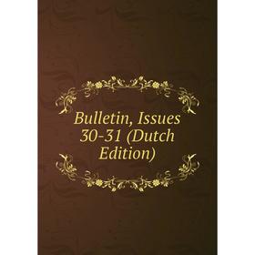 

Книга Bulletin, Issues 30-31 (Dutch Edition)
