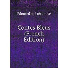 

Книга Contes Bleus (French Edition)