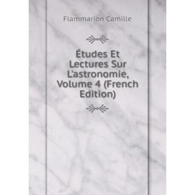 

Книга Études Et Lectures Sur L'astronomie, Volume 4 (French Edition)