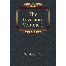 

Книга The Invasion, Volume 1