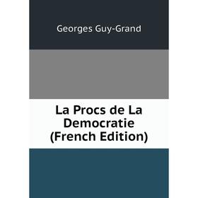 

Книга La Procs de La Democratie