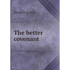 

Книга The better covenant