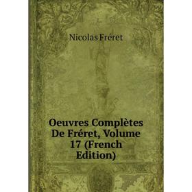 

Книга Oeuvres complètes de Fréret, Volume 17
