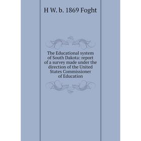 

Книга The Educational system of South Dakota: report of a survey made under the direction of the United States Commissioner of Education