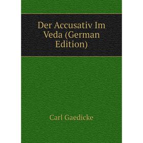 

Книга Der Accusativ Im Veda (German Edition)