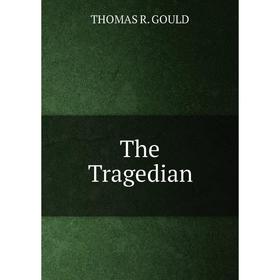 

Книга The Tragedian
