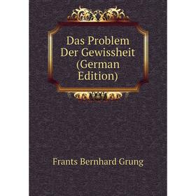 

Книга Das Problem Der Gewissheit (German Edition)
