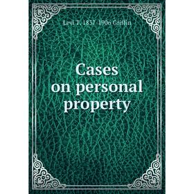 

Книга Cases on personal property