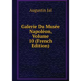 

Книга Galerie Du Musée Napoléon, Volume 10 (French Edition)