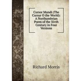 

Книга Cursor Mundi (The Cursur O the World): A Northumbrian Poem of the Xivth Century in Four Versions