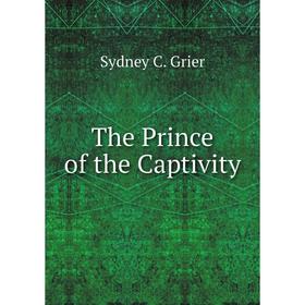

Книга The Prince of the Captivity