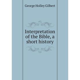 

Книга Interpretation of the Bible, a short history