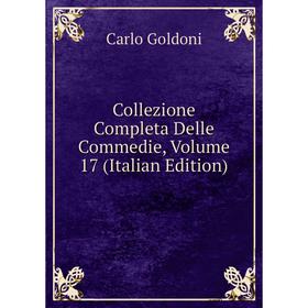 

Книга Collezione Completa Delle Commedie, Volume 17 (Italian Edition)