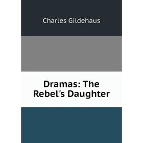 

Книга Dramas: The Rebel's Daughter