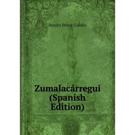 

Книга Zumalacárregui (Spanish Edition)