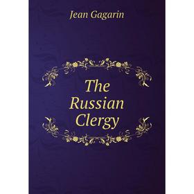 

Книга The Russian Clergy