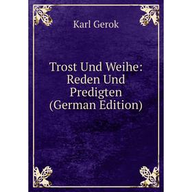 

Книга Trost Und Weihe: Reden Und Predigten (German Edition)