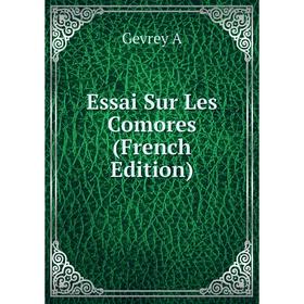 

Книга Essai Sur Les Comores (French Edition)