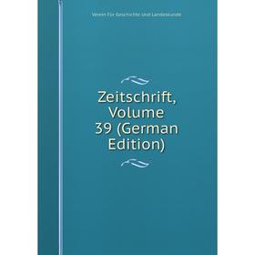 

Книга Zeitschrift, Volume 39 (German Edition)