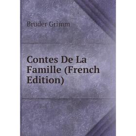 

Книга Contes De La Famille (French Edition)