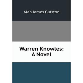 

Книга Warren Knowles: A Novel