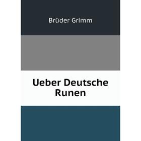 

Книга Ueber Deutsche Runen
