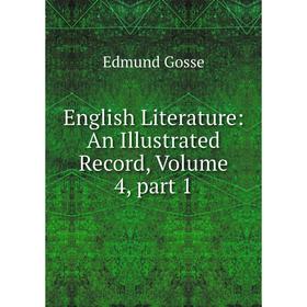 

Книга English Literature: An Illustrated Record, Volume 4, part 1