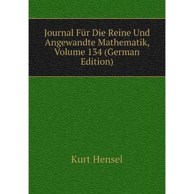 

Книга Journal Für Die Reine Und Angewandte Mathematik, Volume 134