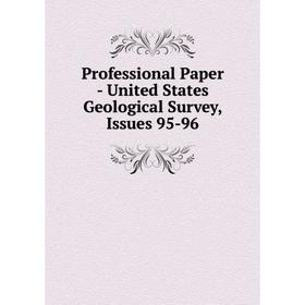 

Книга Professional Paper - United States Geological Survey, Issues 95-96