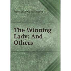 

Книга The Winning Lady: And Others
